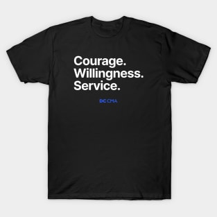 Courage. Willingness. Service. | DC CMA T-Shirt